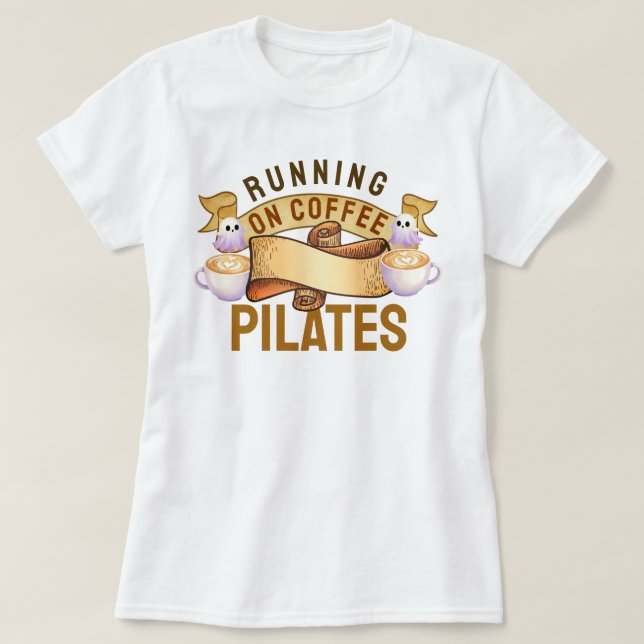 Köra på kaffepilater t shirt (Design framsida)