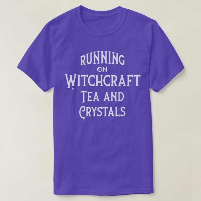 Köra på Witchcraft, Tea och Crystals Cheeky Wit T Shirt (Design framsida)