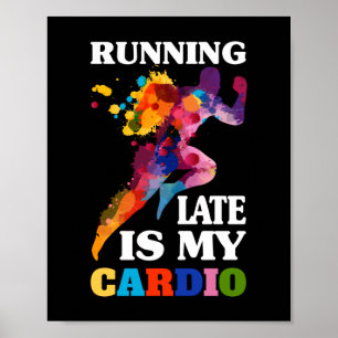 Köra sent är min Cardio Fitness Workout Poster