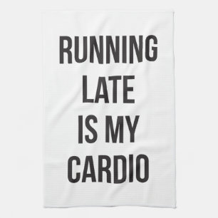 Köra sent är min Cardio - Lustigt Novelty-workout Kökshandduk