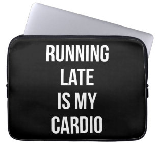 Köra sent är min Cardio - Lustigt Novelty-workout Laptop Fodral