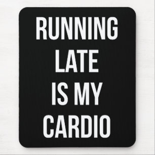 Köra sent är min Cardio - Lustigt Novelty-workout Musmatta