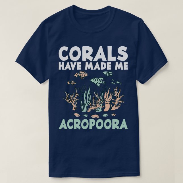 Koralerna har gjort mig akropoora Aquamarine Aquar T Shirt (Design framsida)