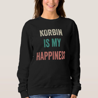 Korbin Is My Happiness T Shirt