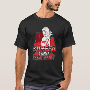 Koreanska dramas är min behandling K Drama K Pop T Shirt