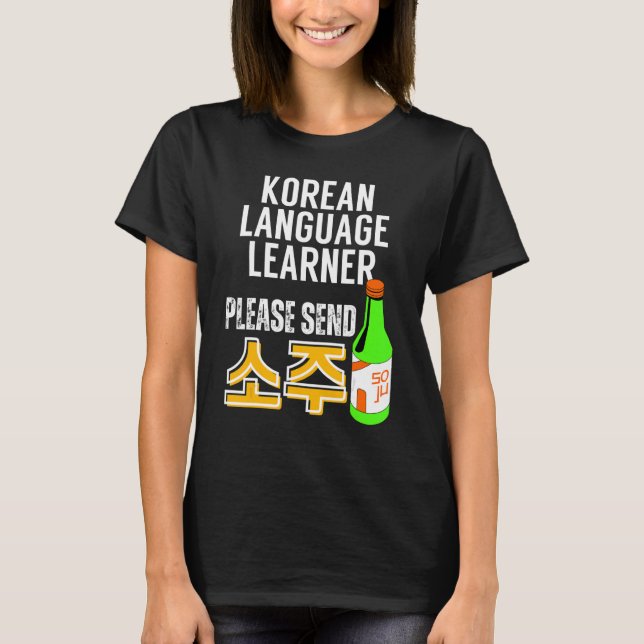 Koreaspråkstudent  Soju Hangul för elever T Shirt (Framsida)