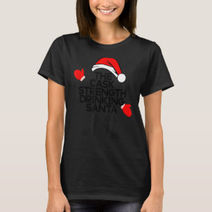 Korgstyrkan som dricker Santa Funny Bourbon Chr T Shirt
