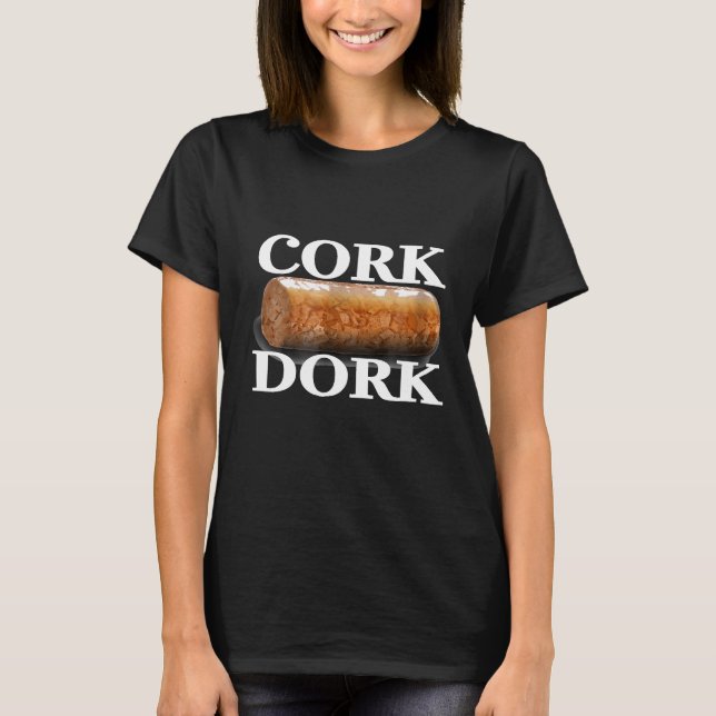 Kork Dork Fantastisk Novelty Vin T Shirt (Framsida)