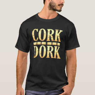 Kork Dork Vin Drinker Graphic T Shirt