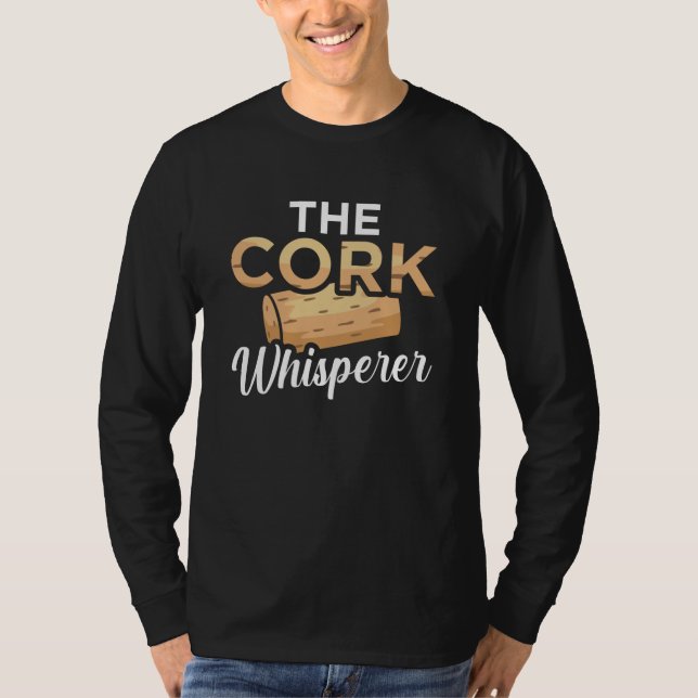 Kork Whisperer för Vin-dagen Firande T Shirt (Framsida)