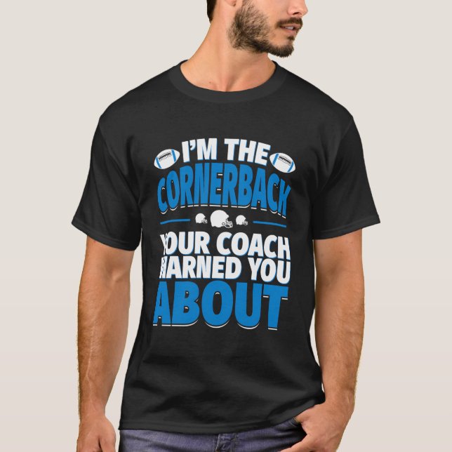 Kornerback din tränare varnade dig för - Fotboll T Shirt (Framsida)