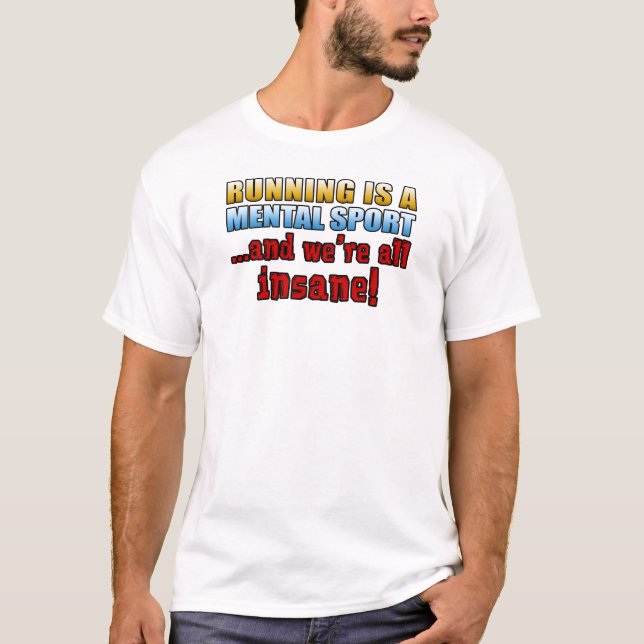 Körning är en psykisk sport tee shirt (Framsida)