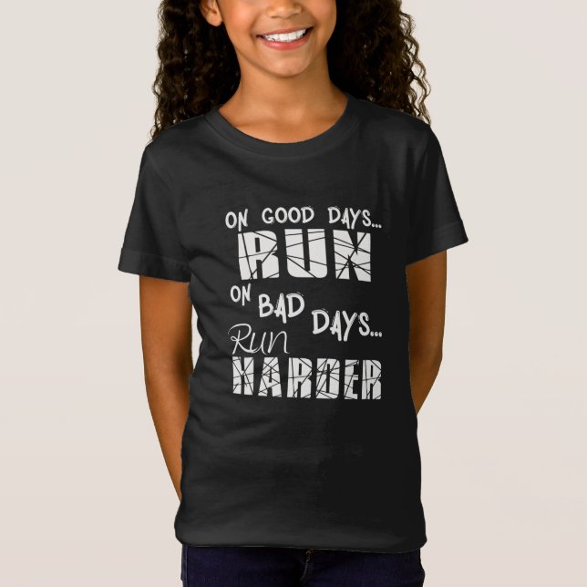 Körning av Bra Days Springa - Bad Days Springa Har T Shirt (Framsida)