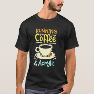 Körning på kaffe och akryl t shirt
