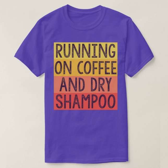 Körning på kaffe och torr Shampoo 3 T Shirt (Design framsida)