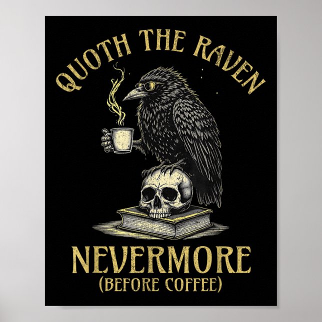 Korpen säger Aldrig Mer Innan Kaffe Roligt Citat Poster (Framsidan)