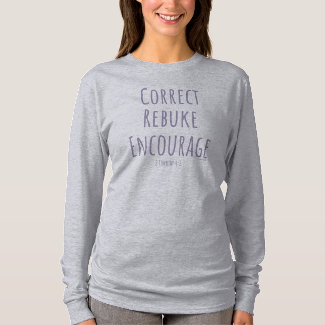 Korrekt Rebuke Enmod 2 Timothy 4:2 T Shirt (Framsida)