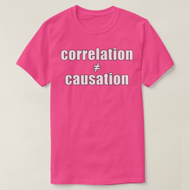 Korrelation är inte lika med orsak t shirt (Design framsida)