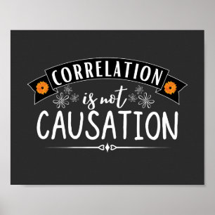 korrelation är inte orsakad av T-Shirt-knapp Poster