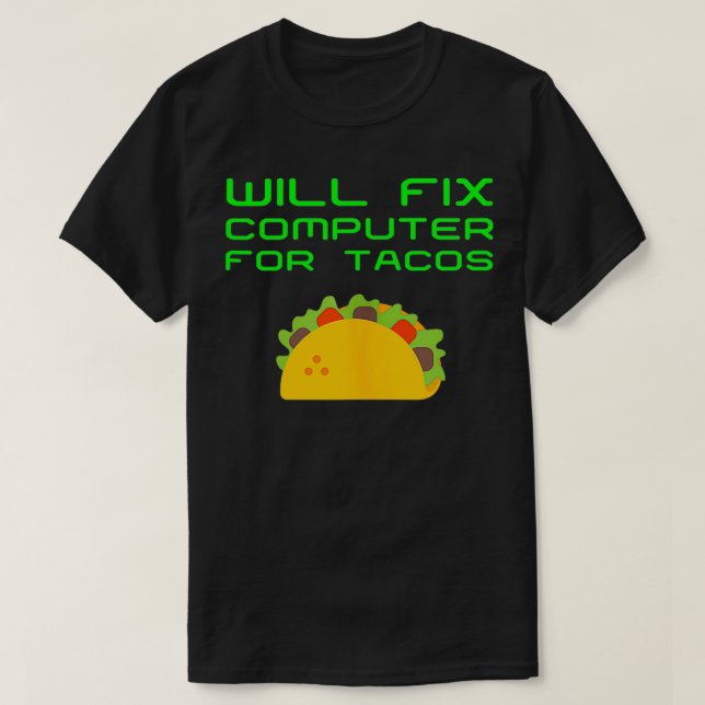 Korrigera datorn för Tacos Funny Tech Support Lap T Shirt (Design framsida)