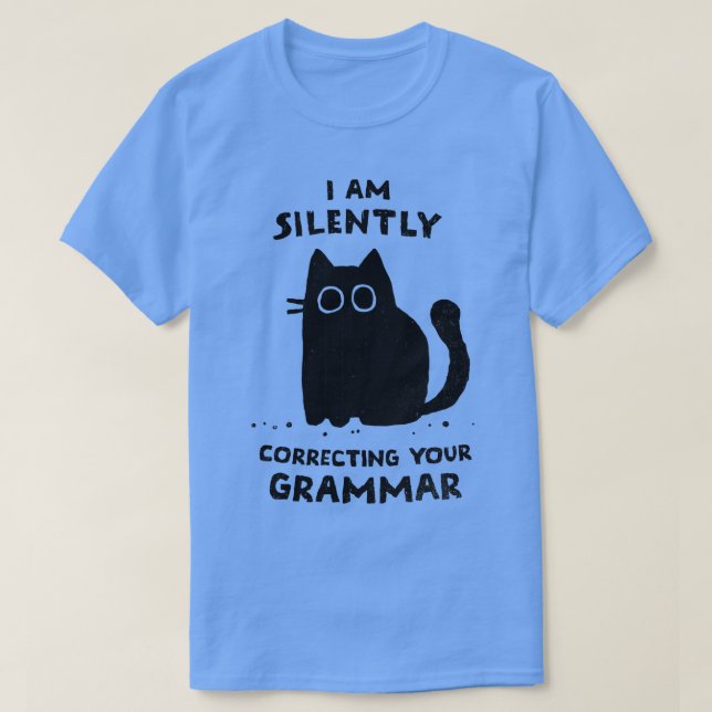 Korrigera Grammatiken tyst T Shirt (Design framsida)