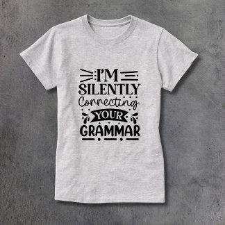 Korrigera Grammatiken tyst T Shirt