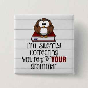 Korrigera tyst ditt Grammar Sarcastic Uggla Knapp