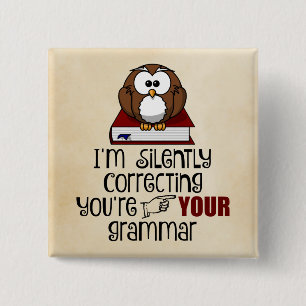Korrigera tyst ditt Grammar Sarcastic Uggla Knapp