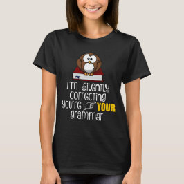 Korrigera tyst ditt Grammar Sarcastic Uggla Tee