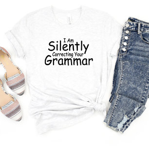 Korrigera tyst ditt Grammatiks T-shirt