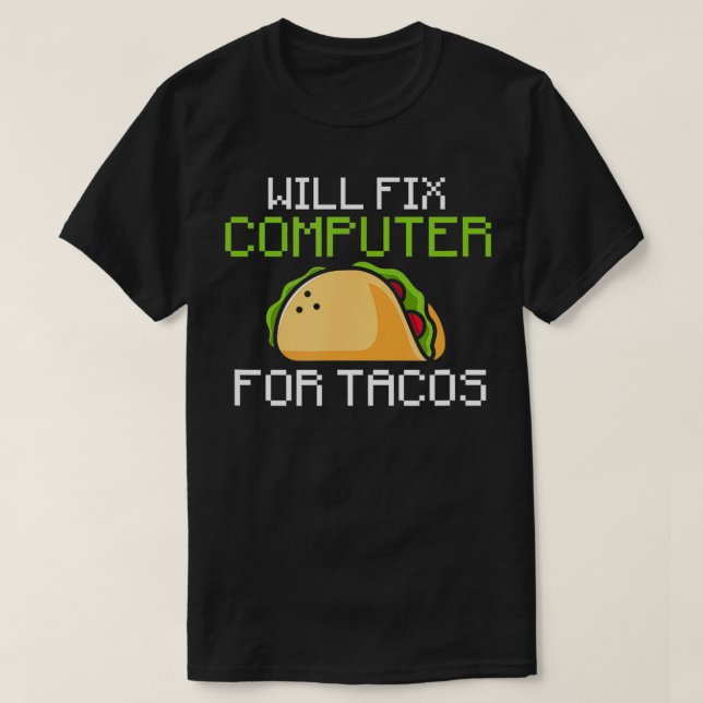 Korrigerar datorn för tacos-informationsteknik t shirt (Design framsida)