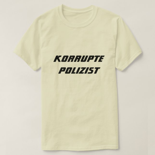 Korrupt Policeman på tyska Tee (Design framsida)