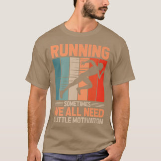 Körs ibland behöver vi alla Motivation Marathon T Shirt