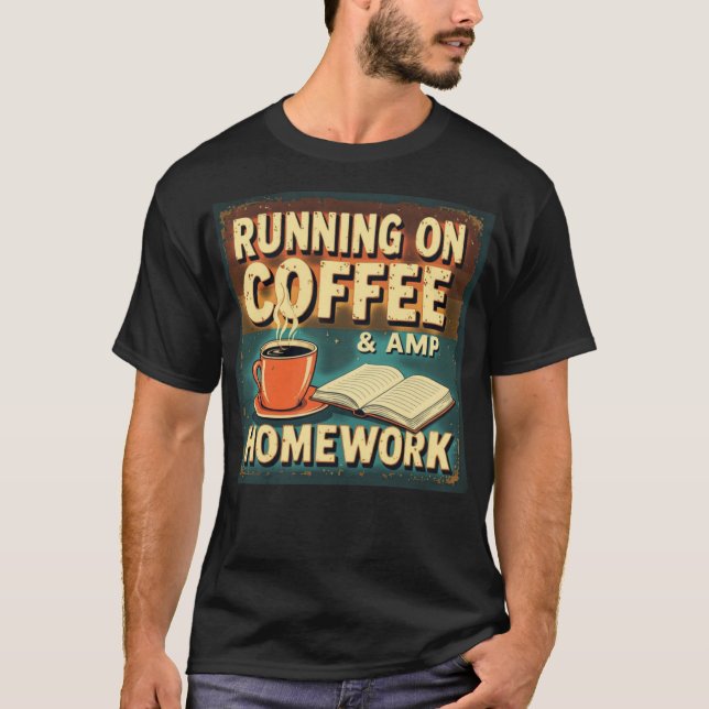 Körs på baksidan av kaffet och läxan från Student T Shirt (Framsida)