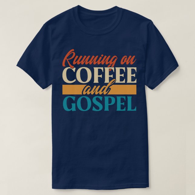 Körs på kaffe och Gospel T Shirt (Design framsida)