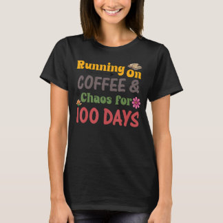 Körs på kaffekaos i 100 dagar t shirt