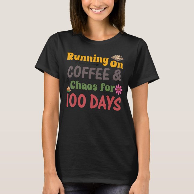 Körs på kaffekaos i 100 dagar t shirt (Framsida)