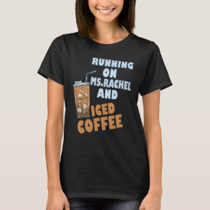 Körs på ms Rachel och kaffe T Shirt