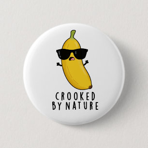 Korsad av Nature Funny Banana Pun Knapp