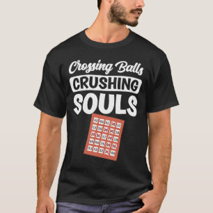 Korsning av bollar krossande själar Bingo Player T Shirt