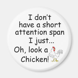Kort Attention Span Chicken Funny Magnet