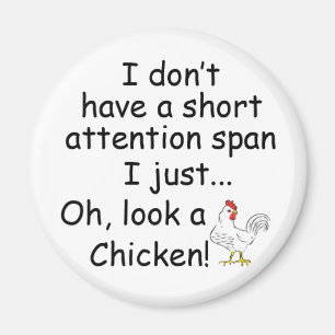 Kort Attention Span Chicken Funny Magnet