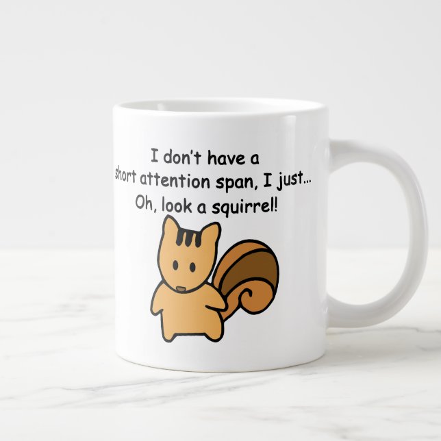 Kort Attention Span Squirrel Funny Jumbo Mugg (Höger)