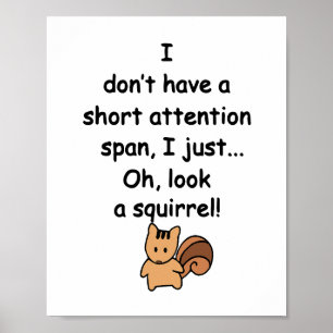 Kort Attention Span Squirrel Funny Poster
