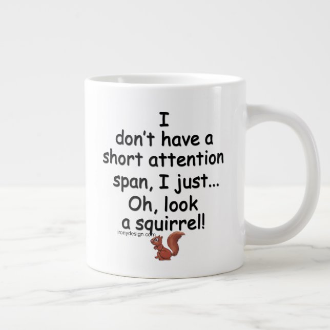 Kort Attention Span Squirrel Lustigt Jumbo Mugg (Höger)