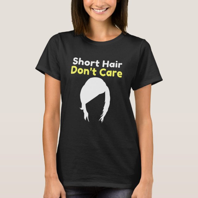 Kort Hår Bryr Sig Inte Sarcastic Nyhet Frisör T Shirt (Framsida)
