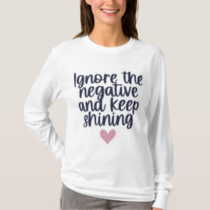 Kort - Ignorera den Negativa kvinnodagen T Shirt