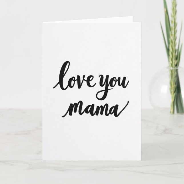 Kort med texten "Love You Mama" (Framsida)