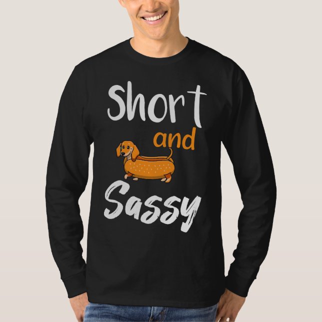 Kort och Sassy Dachshund Animals Kärlek Sause Do T Shirt (Framsida)