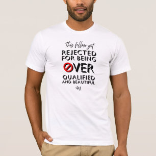 Kortärmad T-Shirt: Över kvalificerad (vit) T Shirt